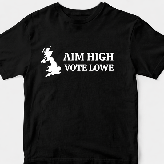 Aim High, Vote Lowe T-Shirt