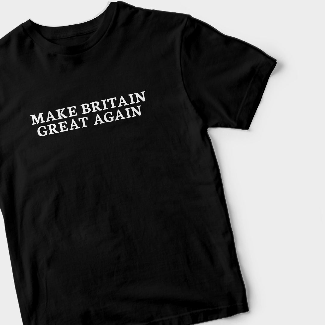 Make Britain Great Again (BLACK) T-Shirt