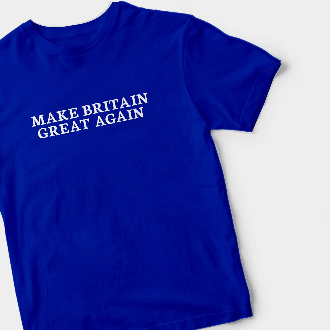 Make Britain Great Again (BLUE) T-Shirt